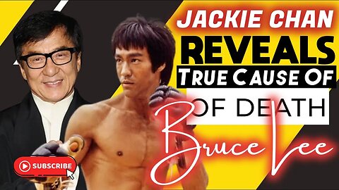 Jackie Chan Reveals True Cause Of Death Of Bruce Lee😯