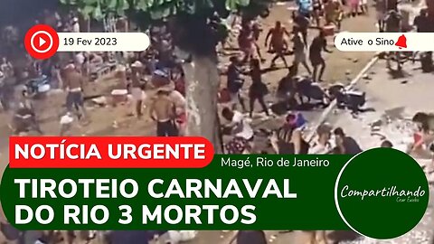 TIROTEIO no Carnaval do Rio, Magé 3 mortes e 20 feridos 19 Fev 23 (1)