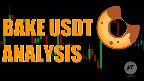 BAKE USDT analysis - price prediction | NakedTrader