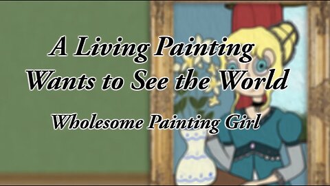 [ASMR] A Living Painting Wants to See the World :: Wholesome Painting Girl Roleplay