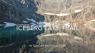 Iceberg Lake Trail Hike