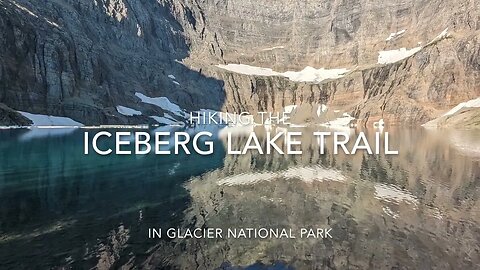 Iceberg Lake Trail Hike