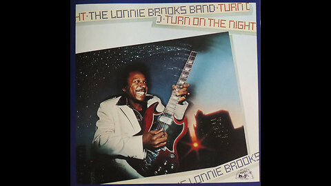 Lonnie Brooks Band - Turn On The Night (1981) [Complete LP]