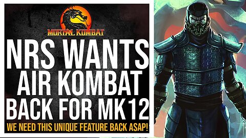 Mortal Kombat 12 Exclusive : NRS plan to bring back AIR KOMBAT on new ENGINE + More!