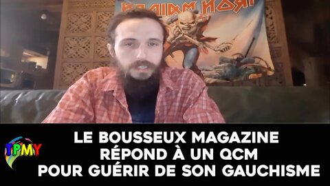 @Le Bouseux Magazine il répond à un QCM sur ma chaîne pour soigner son gauchisme #woke #féminisme