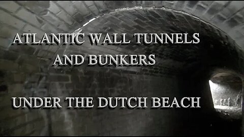 ATLANTIC WALL BUNKERS AND TUNNELS UNDER THE SAND IN HOLLAND