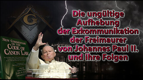 BKP: Die ungültige Aufhebung der Exkommunikation der Freimaurer von Johannes Paul II. und ihre Folgen