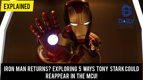 Iron Man Returns? Exploring 5 Ways Tony Stark Could Reappear in the MCU!|EXPLAINED|