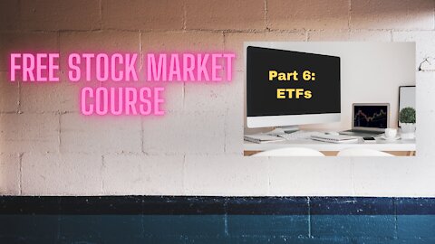 Free Stock Market Course. Part 6: ETFs