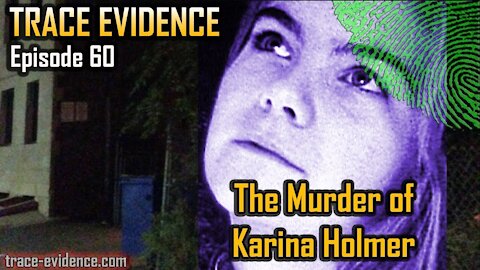 060 - The Murder of Karina Holmer