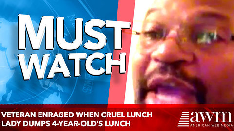 Veteran Enraged When Cruel Lunch Lady Dumps 4-Year-Old’s Lunch in Trash. Vet’s Next Move Blows Minds