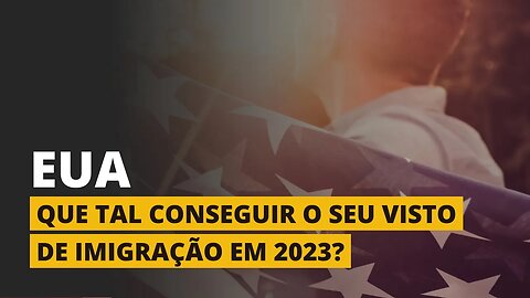 VISTO AMERICANO EM 2023!