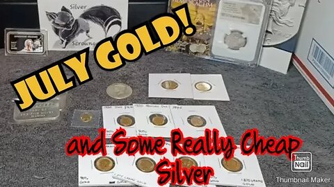 July Gold Added and Junk Silver at Face Value Price?