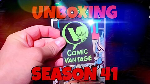 UNBOXING Comic Vantage Mystery Box Season 41