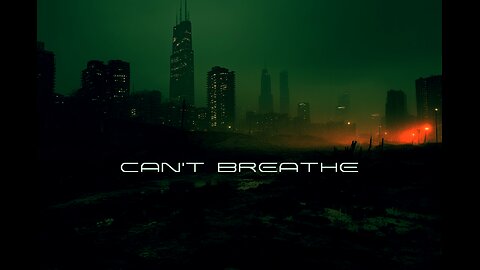 Can't Breathe - Dystopian Soundscape Ambience
