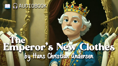 The Emperor's New Clothes by Hans Christian Andersen (1837) - Full Audiobook - Kid's Short Story