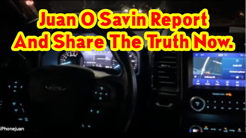 Juan O Savin Report And Share The Truth Now.