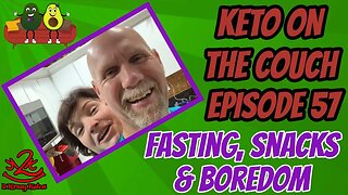 Keto on the Couch - Episode 57 | Fasting & Boredom | Giving away Keto Chow