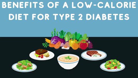 Benefits of a low-calorie diet for type 2 diabetes