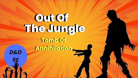 Out Of The Jungle ~Episode 3~ //Tomb Of Annihilation “Battle in vines”