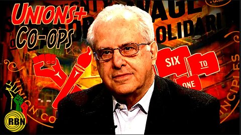 Richard Wolff Says Unions & Co-ops Should Team Up | The Sabby Sabs Show