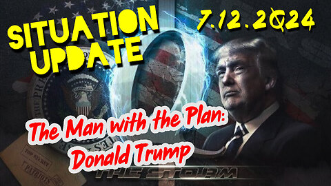 Situation Update 7.12.2Q24 ~ Q Drop + Trump u.s Military - White Hats Intel