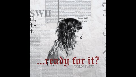 Ready For It...? by Taylor Swift -Lyrics