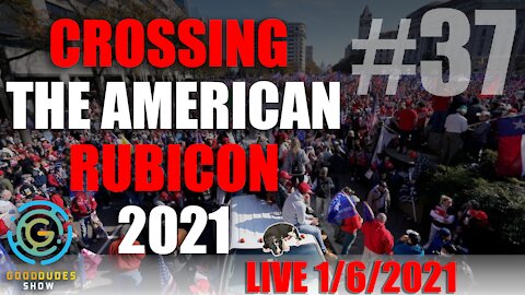 Rubicon Day Coverage - Part II - Post Event Analysis & Afterparty | Good Dudes Show Live, 1/6/21