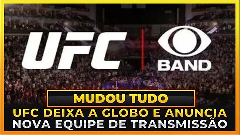 UFC BRASIL ANUNCIA MUDANÇA DE EMISSORA E EQUIPE DE TRANSMISSÃO PARA 2023!