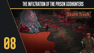 The Infiltration of The Prison Godhunters - Lets Play - Death Trash - Part 8
