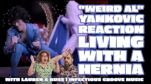 Weird Al REACTION - Living With A Hernia with Lauren and Russ | Infectious Groove Music