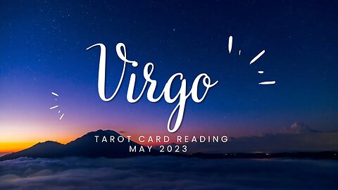 Virgo Month of May 2023 Tarot Card Reading #Virgo #tarot