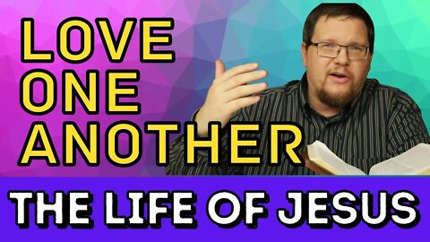 The Greatest Command | Bible Study With Me | John 13:31-35