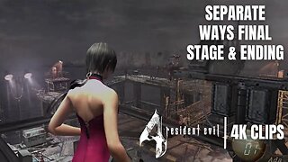 Final Gameplay Stage & Ending Cutscene (Separate Ways) | Resident Evil 4 | 4K Clips