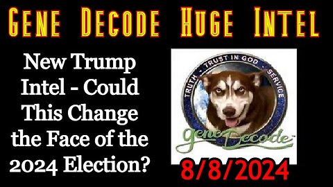 Gene Decode: New Trump Intel - Could This Change the Face of the 2024 Election?