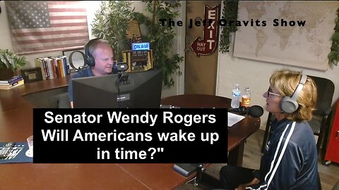 Senator Wendy Rogers...Will Americans wake up in time?"
