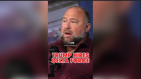 Alex Jones: Trump Hires Delta Force To Prevent Another Attack - 7/22/24