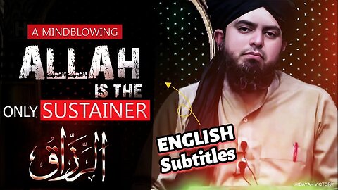 Allah is the only sustainer by Engineer Muhammad Ali Mirza