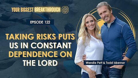 Taking Risks Put Us In Constant Dependence On The Lord | EP 122