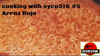 Cooking With Syco316 #5 Arroz Rojo