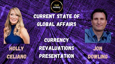 Holly Celiano & Jon Dowling Current State Of Global Affairs & The RV Presentation