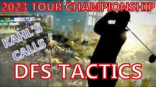 2023 TOUR Championship DFS Tactics