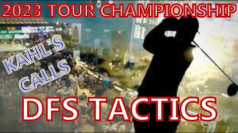2023 TOUR Championship DFS Tactics