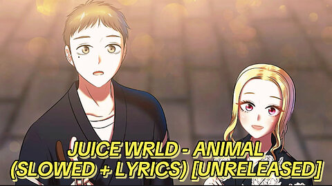 Juice WRLD - Animal (Slowed + Lyrics) [Unreleased] [AMV]