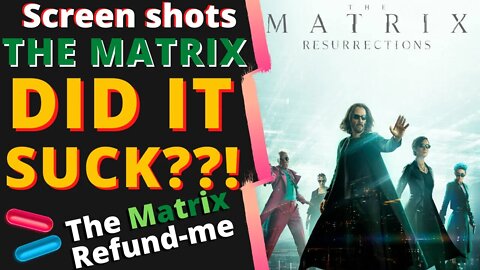 The Matrix Resurrections / A SciFi Classic in the making or total GARBAGE?