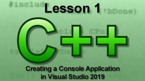 C++ Console Lesson 1: Creating a Console Application in VS 2019