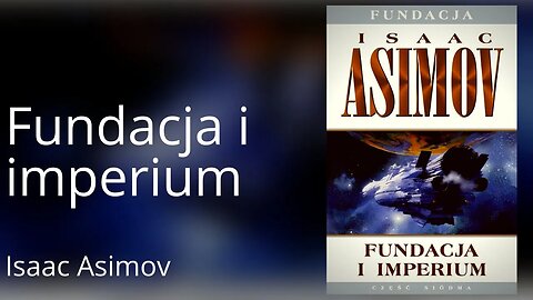 Fundacja i Imperium , Cykl: Fundacja (tom 7) - Isaac Asimov Audiobook PL