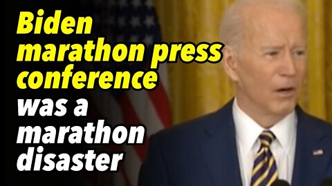 Biden's marathon press conference, was a marathon disaster