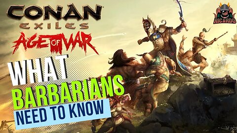 Conan Exiles Age of War Chapter 1 // What YOU need to know Barbarian
