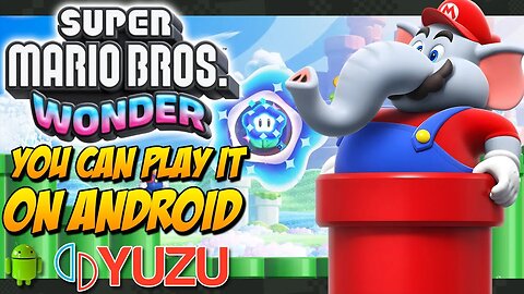 Super Mario Bros Wonder - You can play it on Android (Yuzu Android)